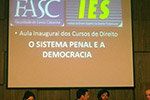 Aula Magna semestral - Debate sobre o Sistema Penal e Democracia